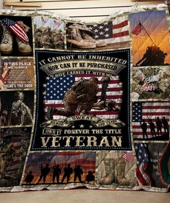Veteran It Cannot Be Inherited Nor Can It Be Purchased Quilt Bedding Set Blanket