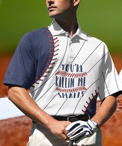 You'Re Killin Me Smalls Baseball Short Sleeve Polo Shirt