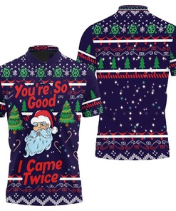 Youre So Good I Came Twice Santa Claus Funny Christmas Printed 3D Polo Shirt