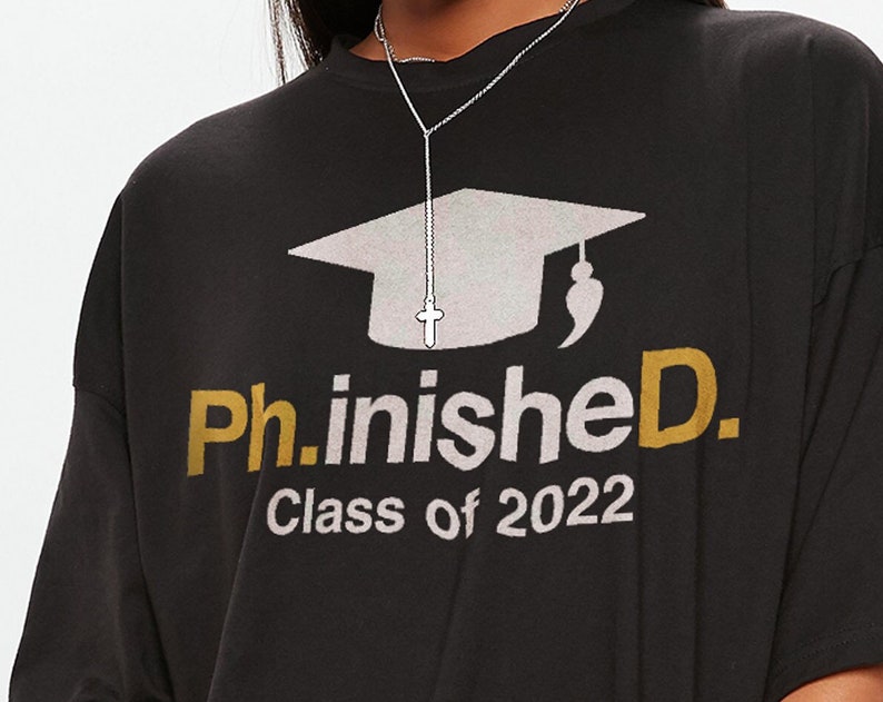 Dissertation Gift, PHD 2021 Unisex Shirt, Ph.inishe.d P.h.d Finished Pun - Image 2