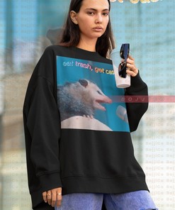 Eat Trash Get Cash POSSUM Sweatshirt - Raccoon & Opossums Sweater for Fans of These Adorable Creatures