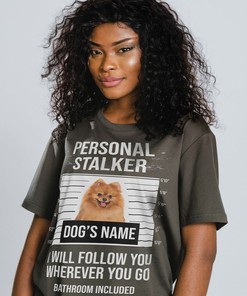Gift For Dog Lover, Personal Stalker Unisex Tees, I'll Follow You T-Shirt