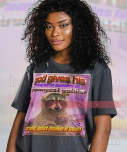 God Gives His Toughes Possum Meme, Opossums Lover Unisex Tee, Gift for Fans