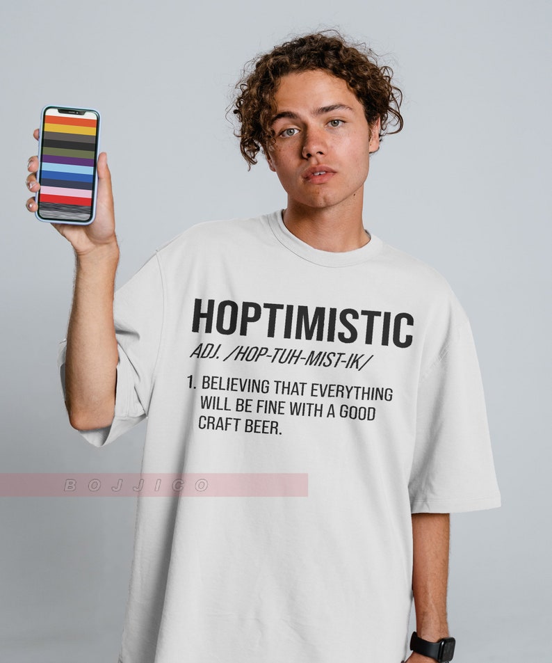 Hoptimistic Beer Drinker Shirt - Humorous Saying T-Shirt Gift - Image 3