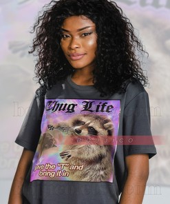Hug Life Meme Shirt - Sad Opossums Meme Eat Trash Possum Tee Thug Life Possums Lover Shirt