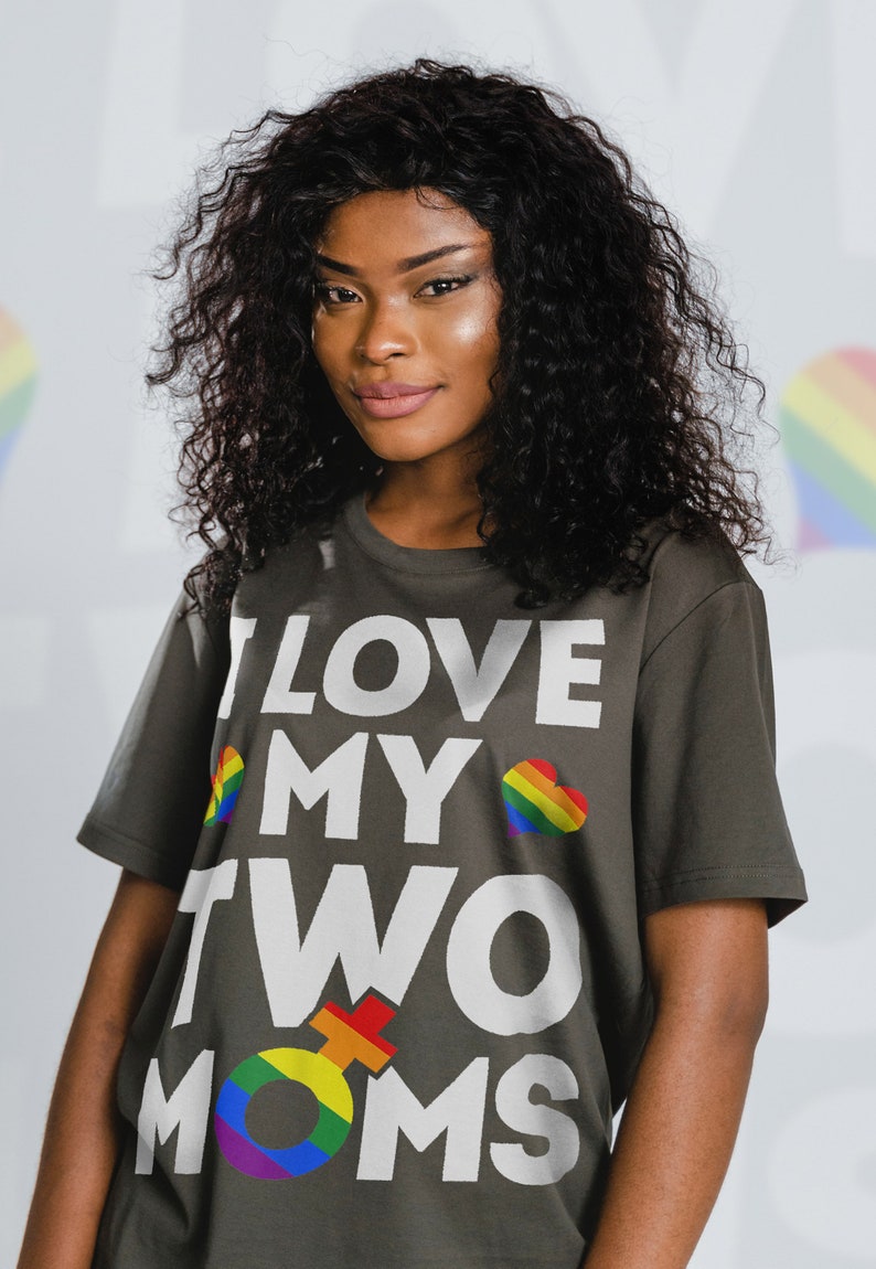 I Love My Two Moms LGBT Pride Unisex Tee, Funny Gay Rainbow Shirt for Fans