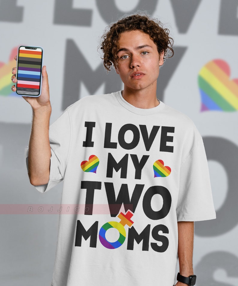 I Love My Two Moms LGBT Pride Unisex Tee, Funny Gay Rainbow Shirt for Fans - Image 3