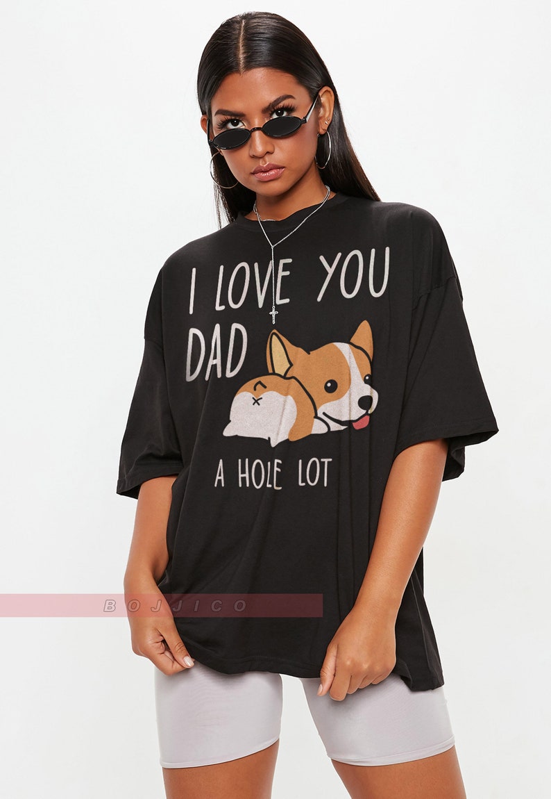 I Love You Dad, A Hole Lot Unisex Tee, Sarcasm Dad Shirt, Funny Dog Graphic Shirt - Image 3