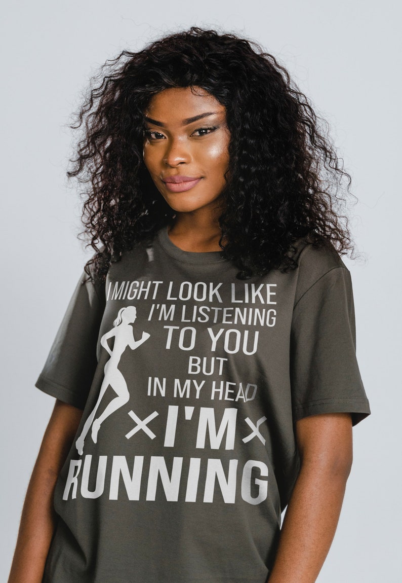 I Might Look Like I'm Listening To You But In My Head I'm Running Women's Running Shirt, Funny Gift for Runners - Image 3