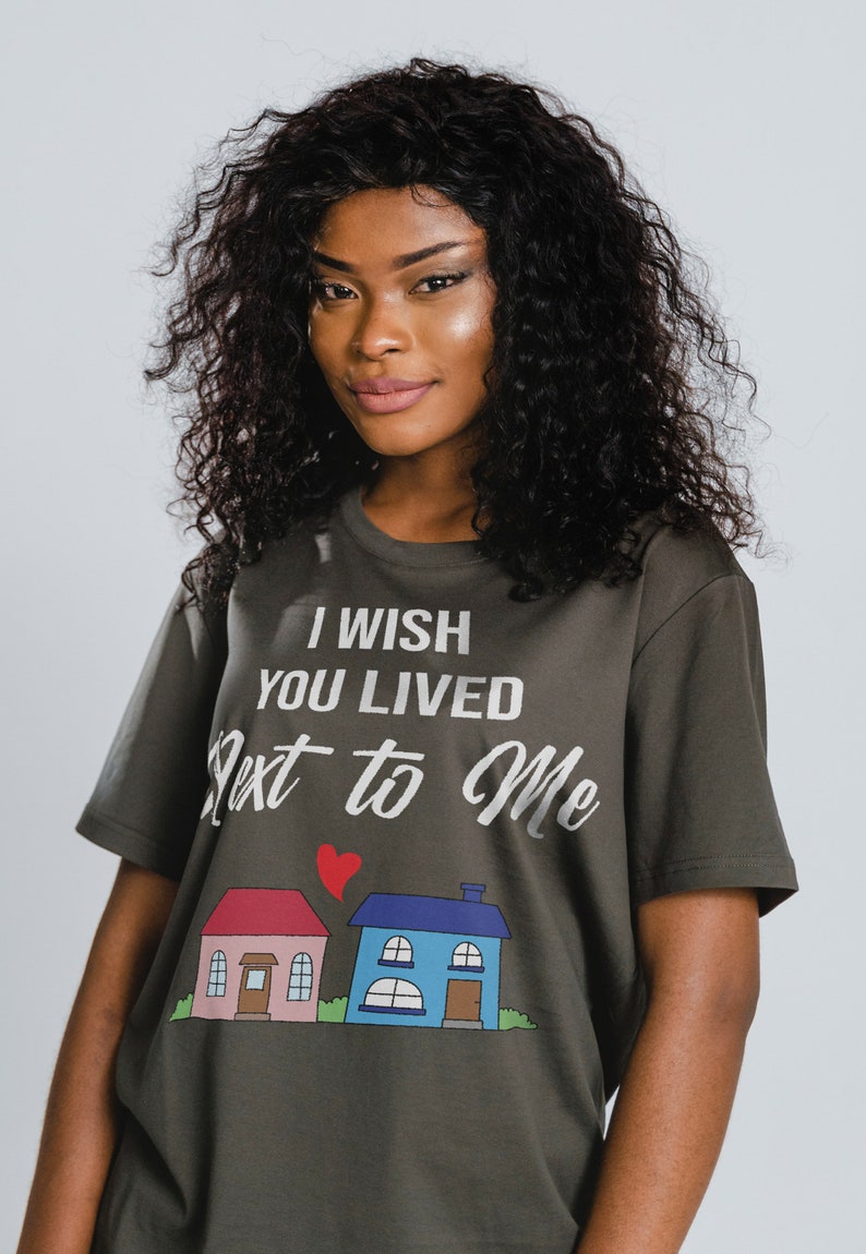 I WISH YOU Live Next To Me Cute Unisex Shirt, Perfect Sister Gift, Long Distance BFF Tee