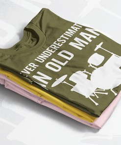 Old Man Drummers Shirt, Drummer Gift Tee, Band Shirt, Never Underestimate An Old Man Who Is Also A Drummer, Father Shirt