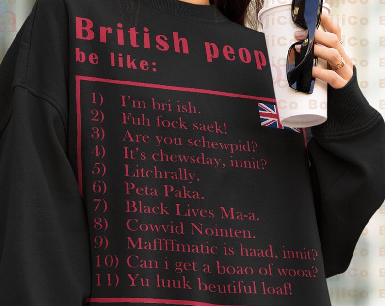 Sarcastic British Accent Sweatshirt - Funny British Citizen Homage Sweater for Fans of Great Britain - Image 2