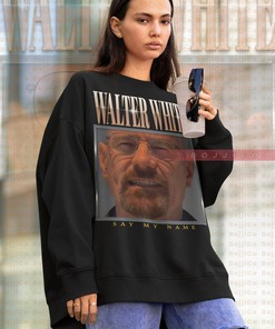 Say My Name Walter White Sweatshirt - Jesse Pinkman Retro Tee