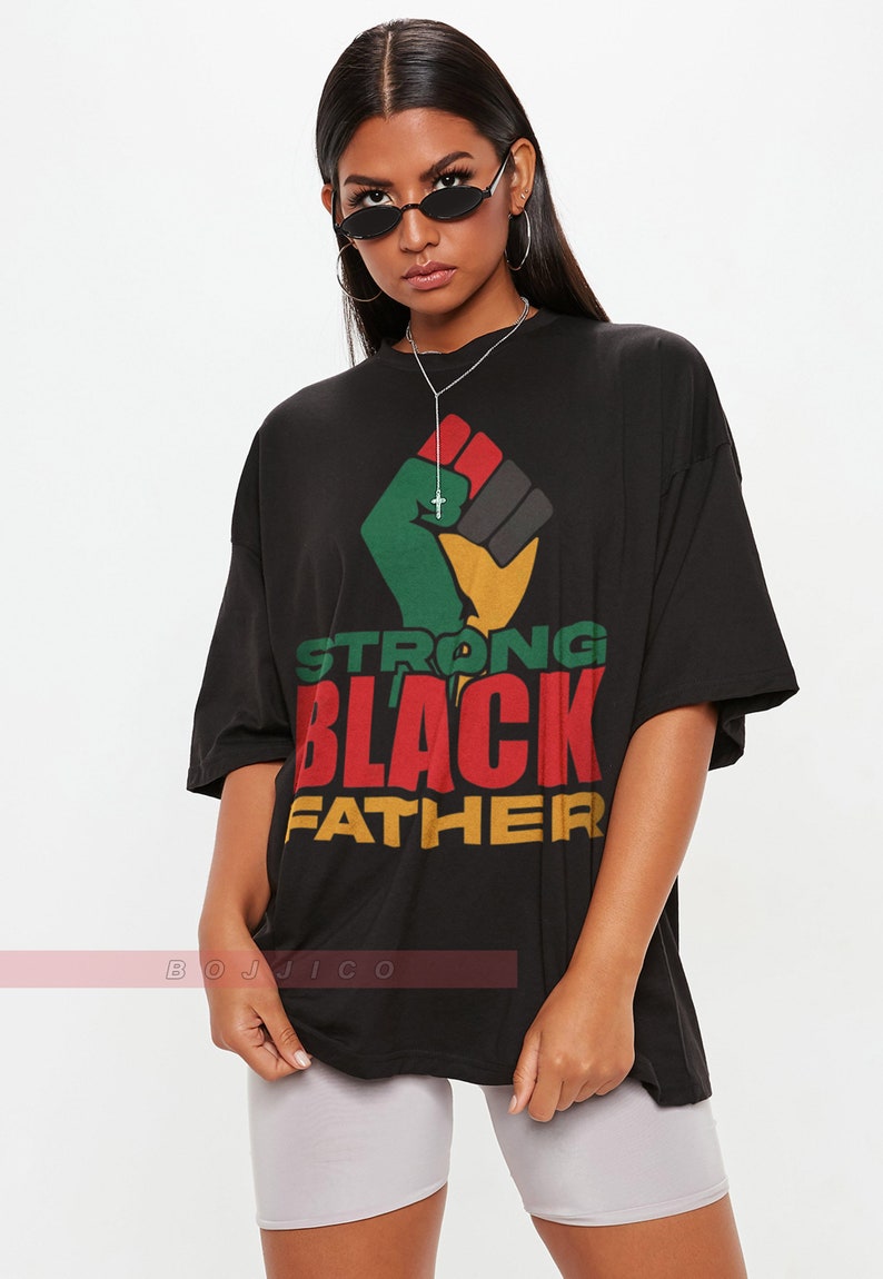Strong Black Father Unisex Tee - Support for Black History Month, Equality and Black Father Matters, Great Gift for Activists - Image 3