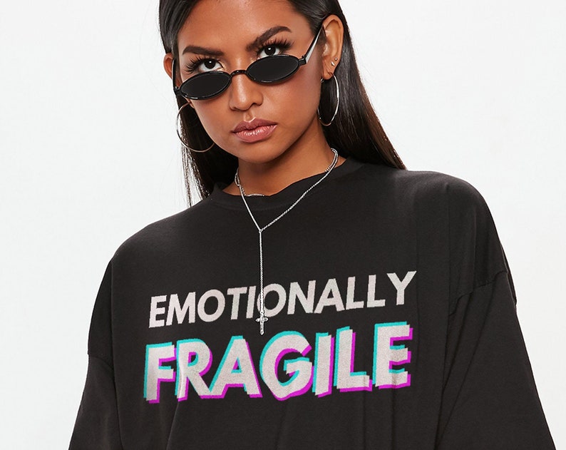 Women's Sarcastic Quotes T-Shirt - Humorous Saying Shirt for Emotionally Fragile People - Image 2