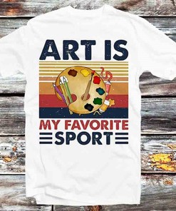 Art Is My Sport Paint Shirt - Cool Anime Tee for Artistes, Great Gift Idea