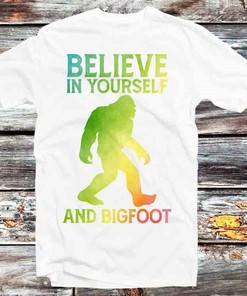 Believe In Yourself Bigfoot T-Shirt - Great Cryptids Fans Gift: Gifts For Fans Included
