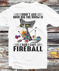 Cat Cast Fireball Shirt T-Shirt - Funny RPG Parody Cat Lovers Tee: Fan Gift Included
