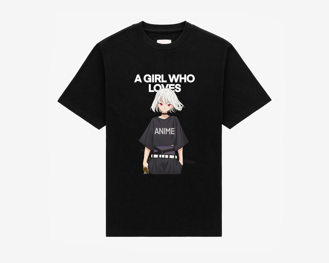 Custom Printed T-shirt for Female Anime Fans - A Girl Who Loves Anime