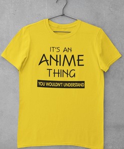 Funny Anime Shirt - It's An Anime Thing You Wouldn't Understand - Geek Nerd Sarcastic Gift for Men/Women and Anime Fans
