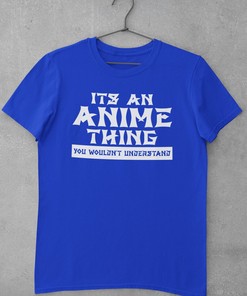 Funny Anime Sweatshirt - It's An Anime Thing You Wouldn't Understand - Geek Sarcastic Hoodie Gift for Men/Women and Anime Lovers