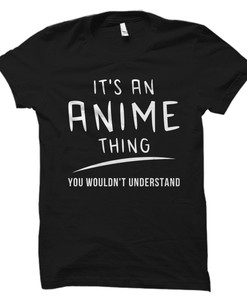 Funny Anime T-Shirts and Manga Shirts for Fans - Japanese Gift for Anime Lovers #OS1959