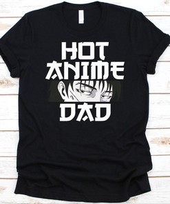 Hot Anime Dad Shirt, Father's Day Gift with Manga Reader Quote, Anime Lover Graphic, Japanese Cartoon T-Shirt - Great for Fans