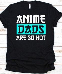 Hot Anime Dad Shirt, Father's Day Gift with Manga Reader Quote, Anime Lover Graphic, Japanese Cartoon T-Shirt for Fans