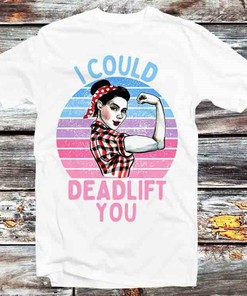 I Could Deadlift You Workout T-Shirt - Gym Fashion for Anime Enthusiasts