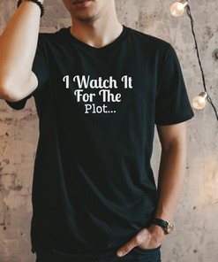 I Watch It For The Plot Anime T-Shirt Fashion: Hilarious Gift with Funny Saying & Perfect for Anime Lovers