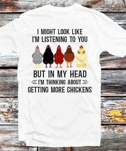 I'm Thinking About Getting More Chickens T-Shirt - Anime Top Tee for Chicken Lovers