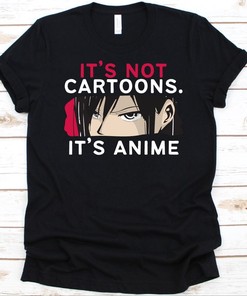 It's Not Cartoons, It's Anime Tee - Fun Gift for Otakus and Manga Lovers, Unique Graphics Included