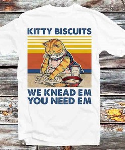 Kitty Biscuits We Knead Em You Need Em T-Shirt - Vintage Retro Cool Gift for Anime Lovers