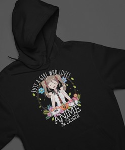 Unisex Anime Girl Sushi Hoodie - Just a Girl Who Loves Anime and Sushi Gift Sweatshirt