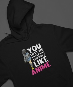 Unisex Manga Cosplay Otaku Gift Sweatshirt - Anime Clothing You Lost Me, Japanese Hoodie
