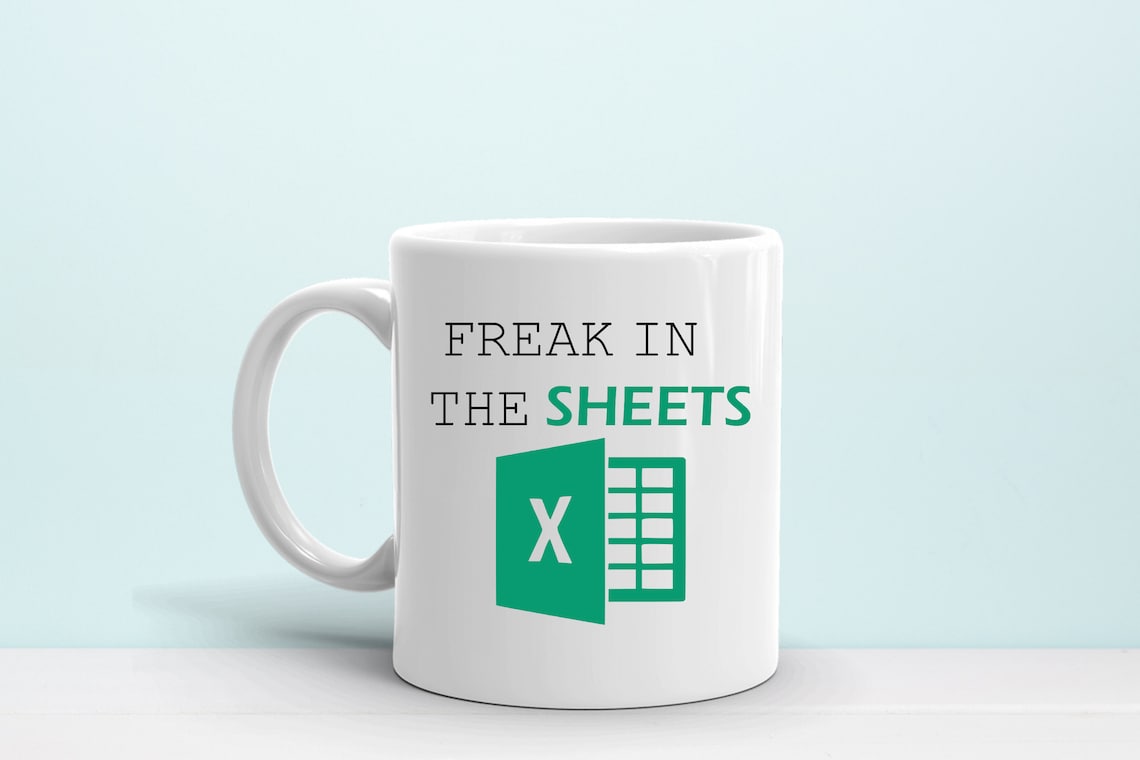 Accountant Humor Mug - Freak in the Sheets Excel Mug - Perfect Corporate Gift for Christmas