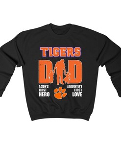 Clemson Tigers Dad Sons First Hero Daughters First Love NCAA T-Shirt Hoodie Sweatshirt for Men Women Fan Gift