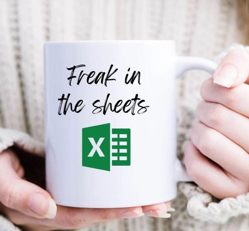Freak in the Sheets Excel Mug - Perfect MS Excel Office Work Gift for Accountants and Coworkers- Perfect MS Excel Office Work Gift for Accountants and Coworkers