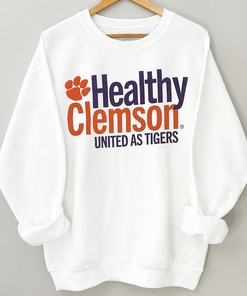 Healthy Clemson United as Tigers NCAA Sweatshirt Shirt for Fans Gift