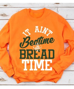 Miami Hurricanes It Ain't Bedtime It's Bread Time NCAA T-Shirt, Hoodie, Sweatshirt