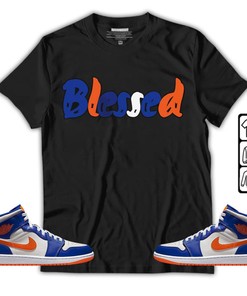 Blessed Unisex Sneaker Shirt Match Mid Knicks 1s Tee, Jordan 1 Mid Knicks T-Shirt, Hoodie, Sweatshirt