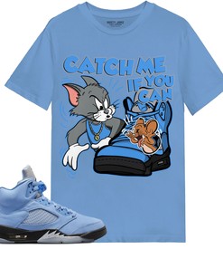 Catch Me If You Can Shirt Match Jordan 5 University Blue Shirt In Color Carolina Blue