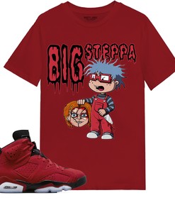 Chuckie Big Steppa Shirt Match Jordan 6 Toro Bravo Shirt In Color cherry Red