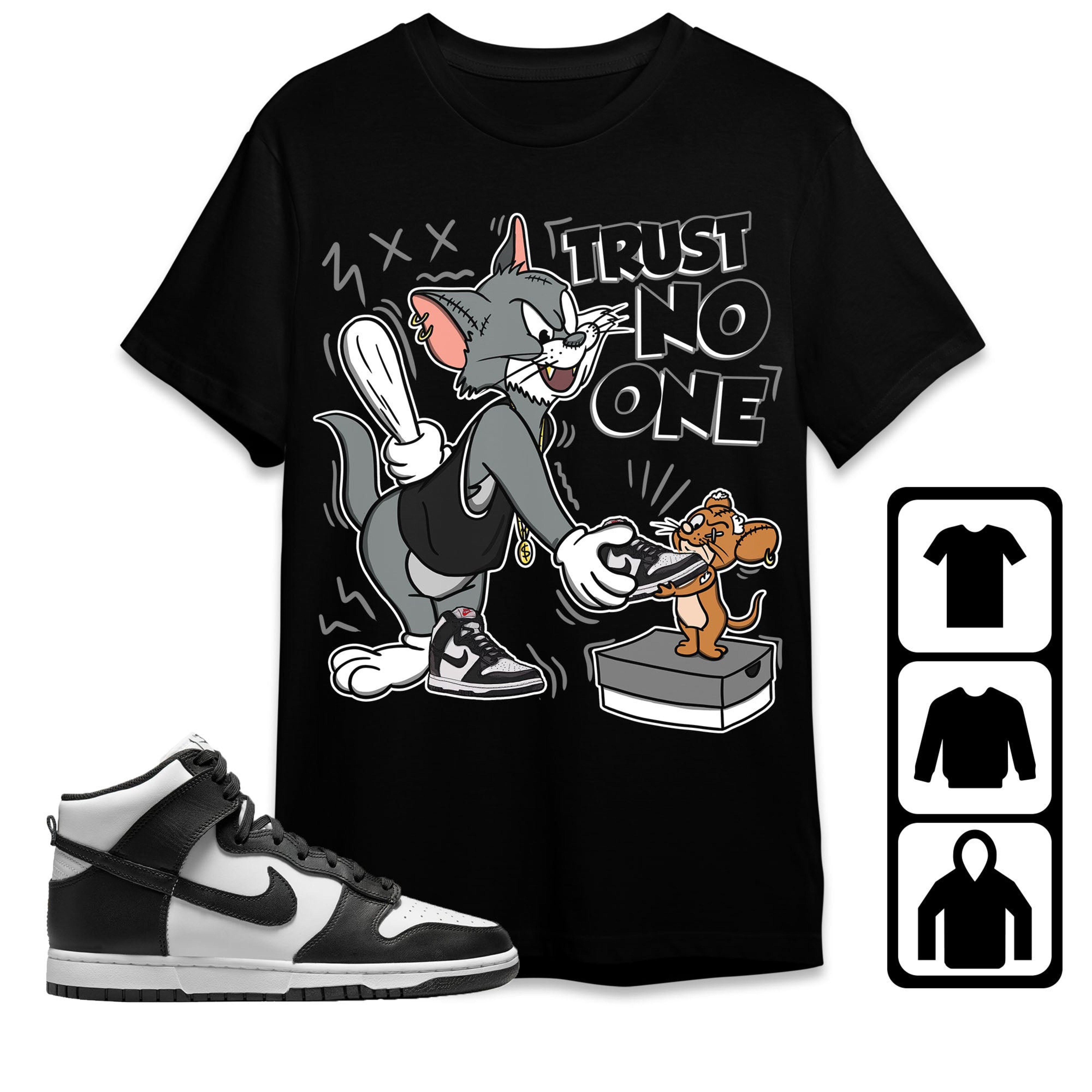 Dunk High Panda White Black Unisex T-Shirt, Tee, Trust No One Cat And Mouse, Shirt To Match Sneaker