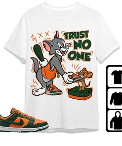 Dunk Low Miami Unisex Shirt Trust No One Cat And Mouse, Shirt To Match Sneaker