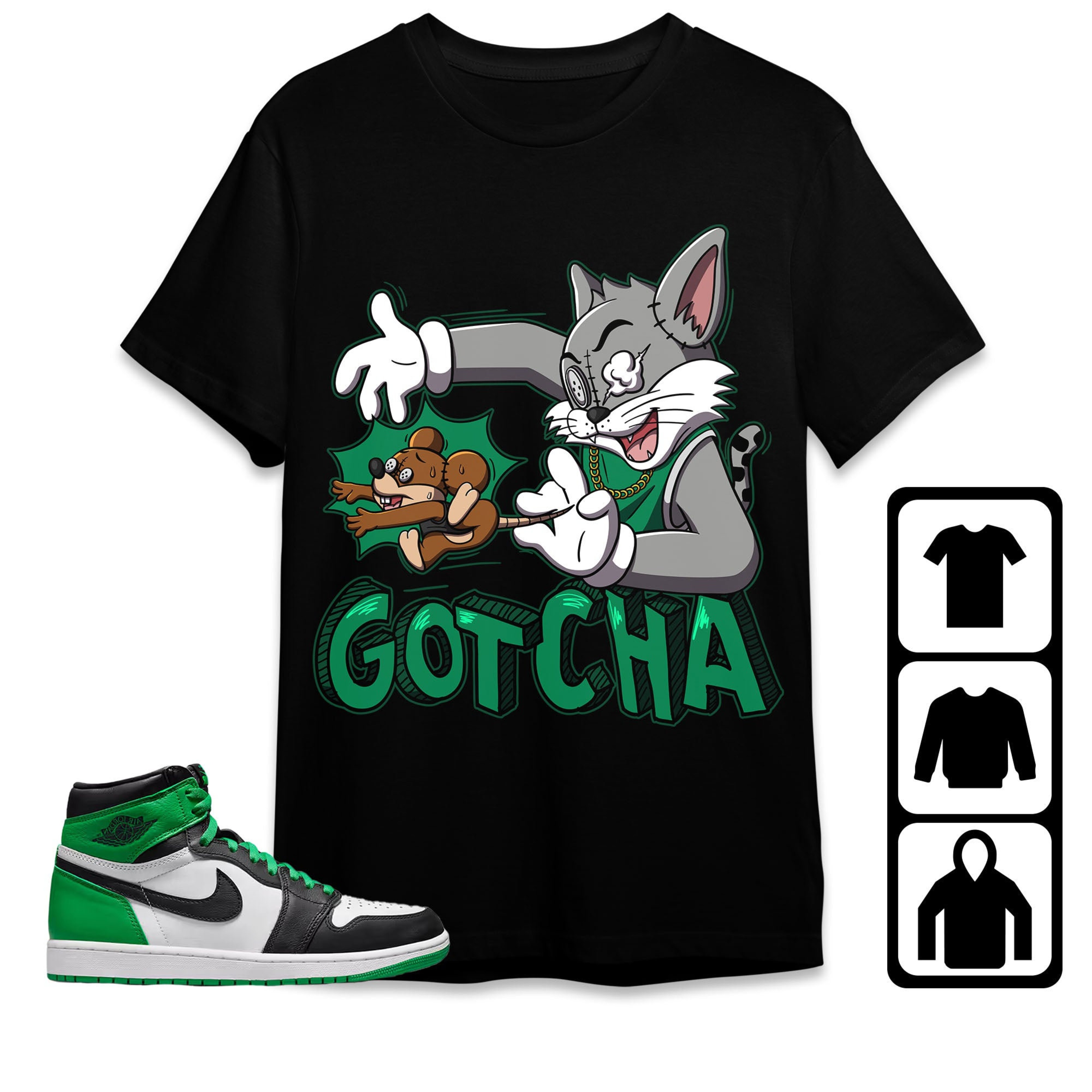 Jordan 1 Celtic Lucky Green Unisex Shirt Gotcha Cat And Mouse, Shirt To Match Sneaker