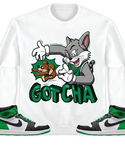 Jordan 1 Celtic Lucky Green Unisex Shirt Gotcha Cat And Mouse, Shirt To Match Sneaker