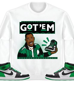 Jordan 1 Celtic Lucky Green Unisex Sweatshirt, Hoodie Got Em 90s TV Style, Shirt To Match Sneaker