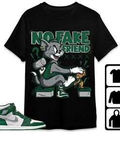 Jordan 1 High OG Gorge Green Unisex Shirt Fake Friend Cat And Mouse, Shirt To Match Sneaker