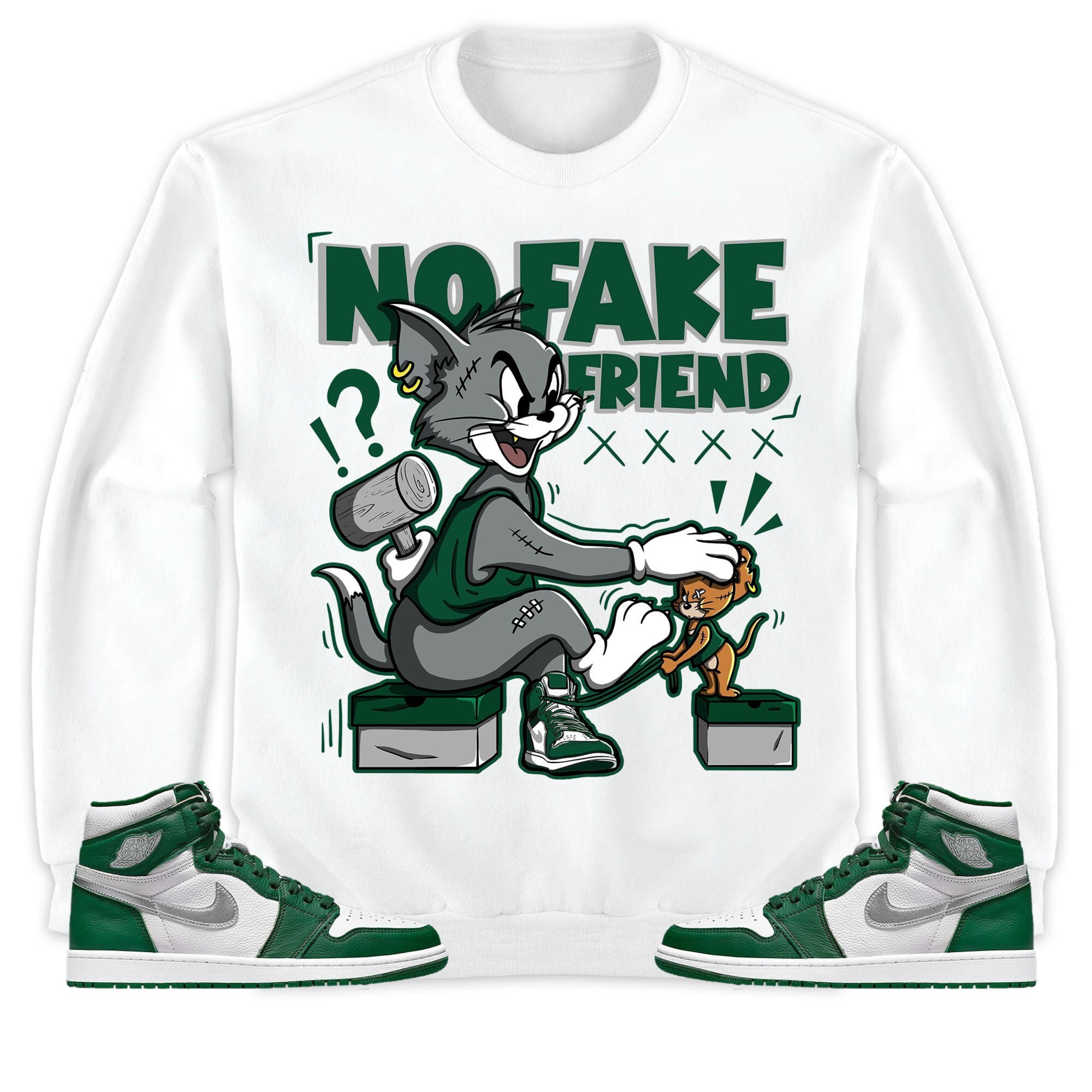Jordan 1 High OG Gorge Green Unisex Shirt Fake Friend Cat And Mouse, Shirt To Match Sneaker